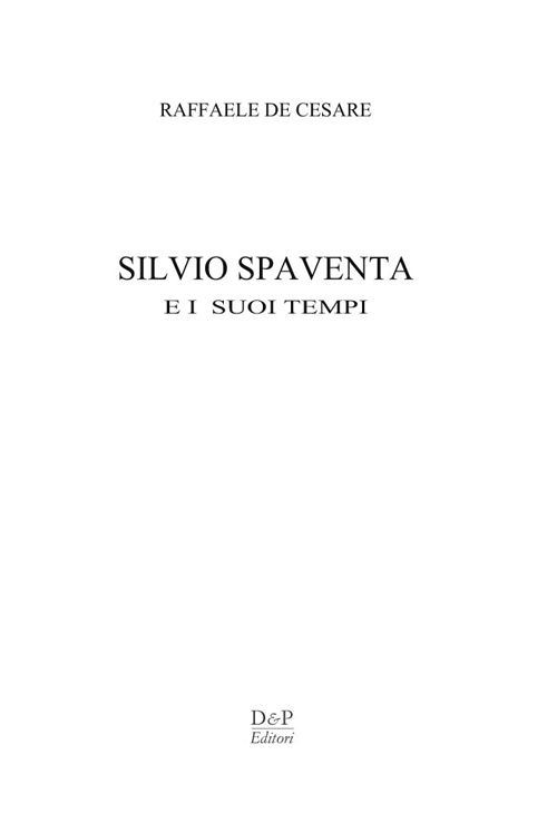 Silvio Spaventa e i suoi tempi