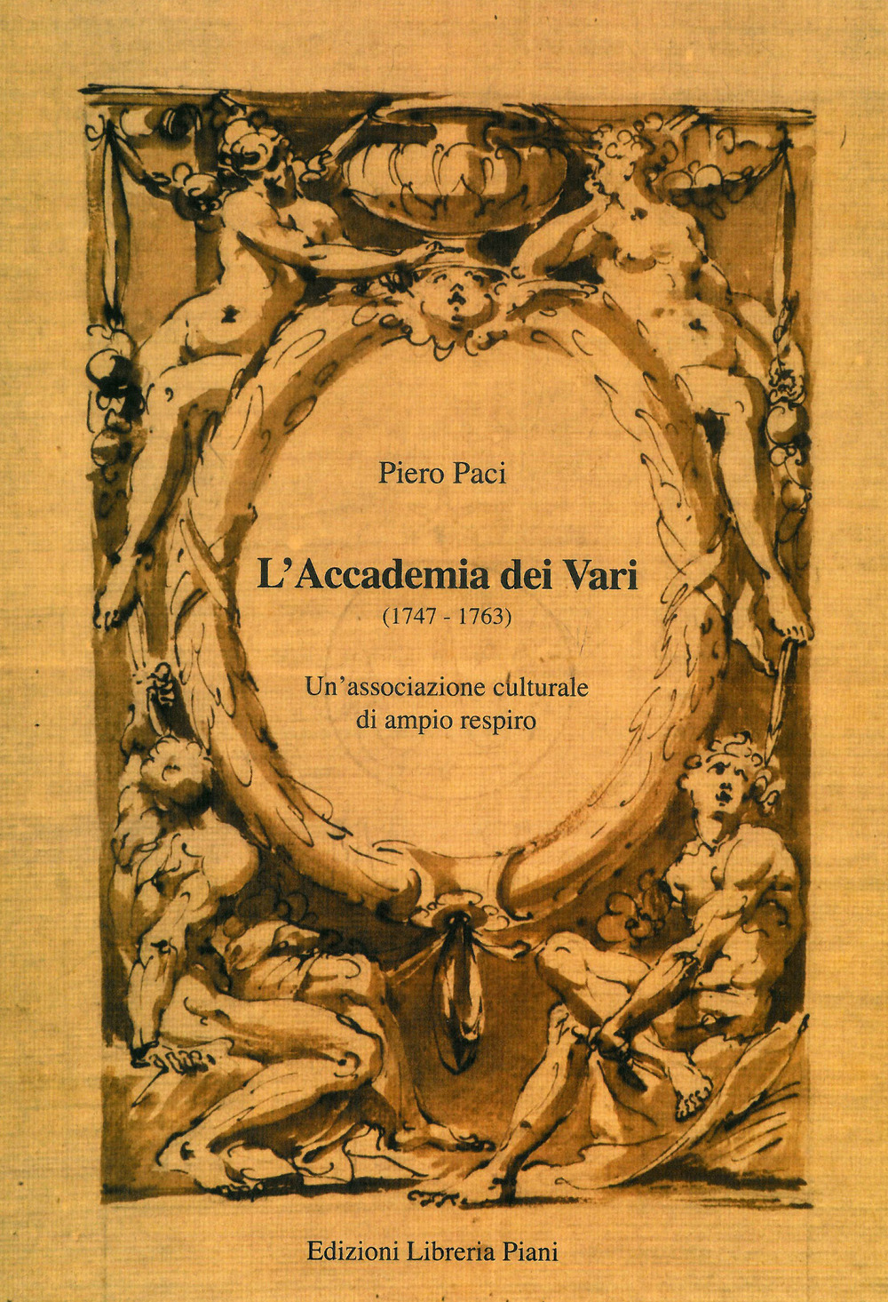 L'Accademia dei Vari (1747-1763). Un'associazione culturale di ampio respiro