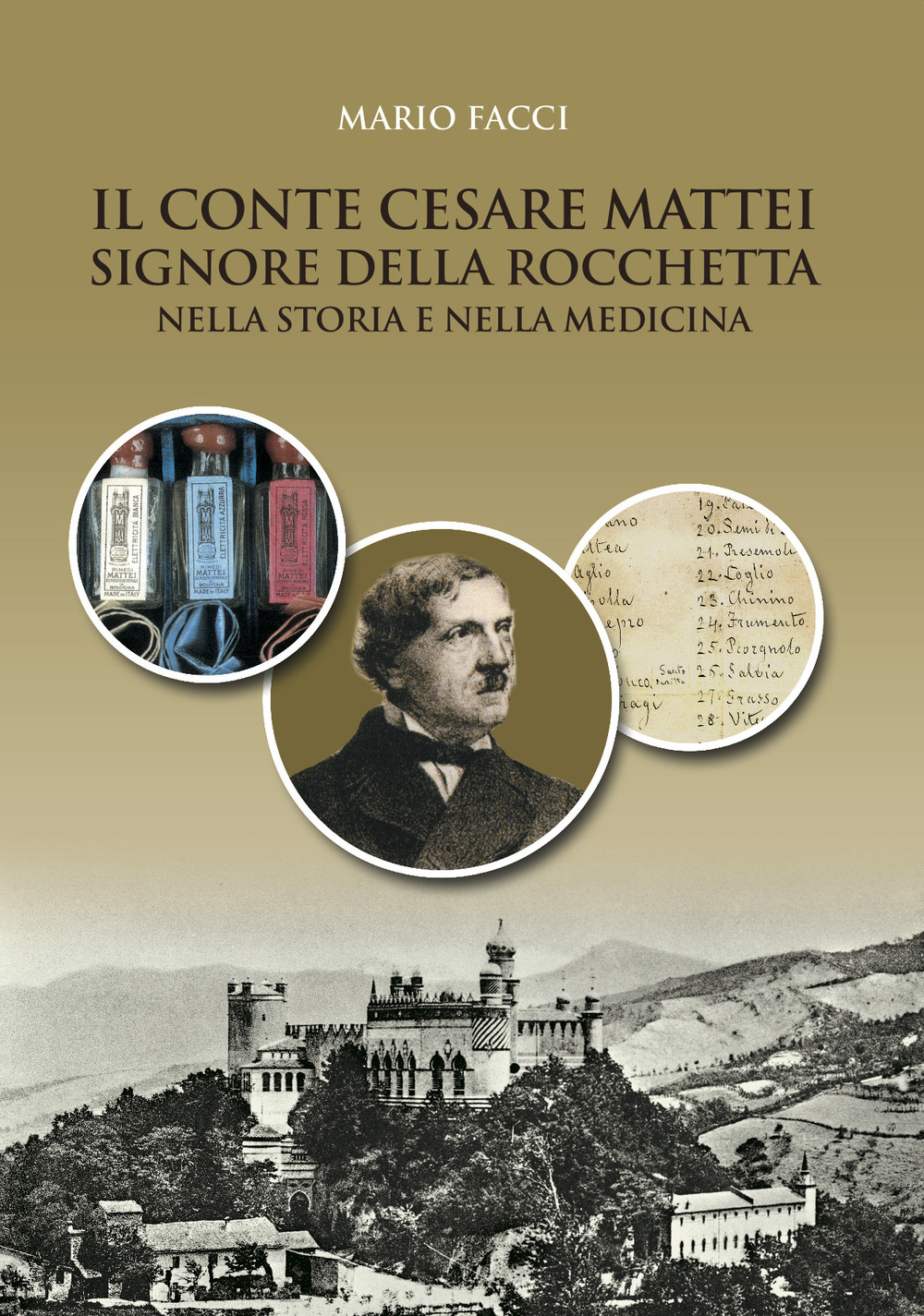 Il conte Cesare Mattei Signore della Rocchetta nella storia e nella medicina