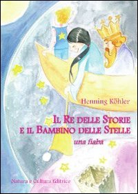 Il re delle storie e il bambino delle stelle