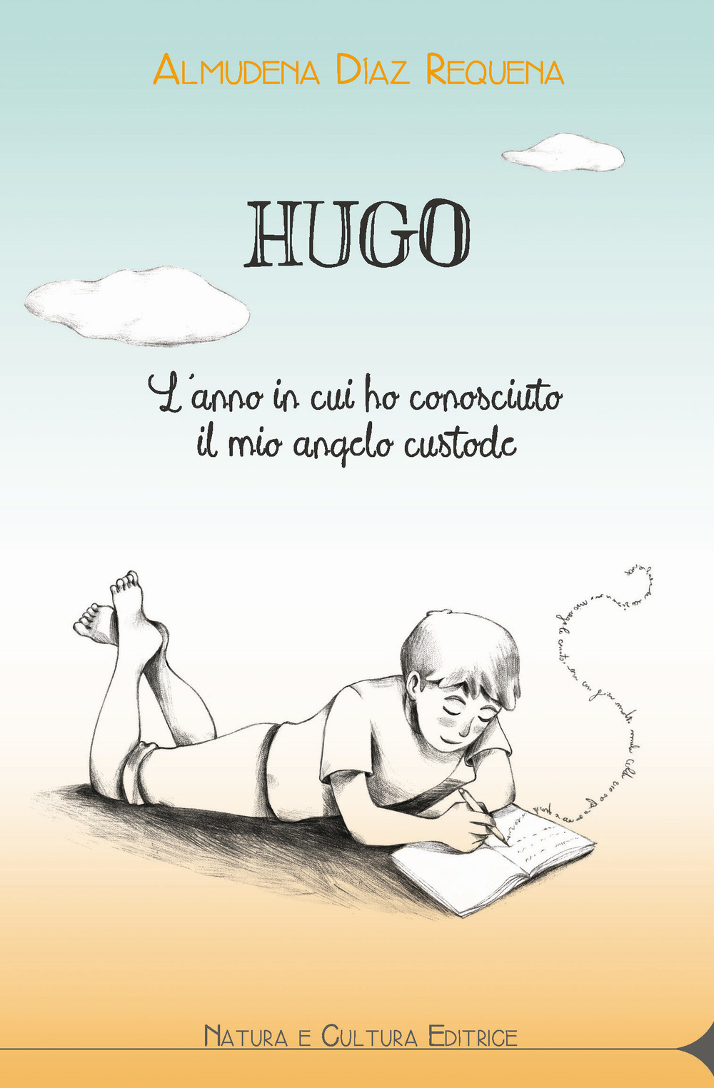 Hugo. L'anno in cui ho conosciuto il mio angelo custode