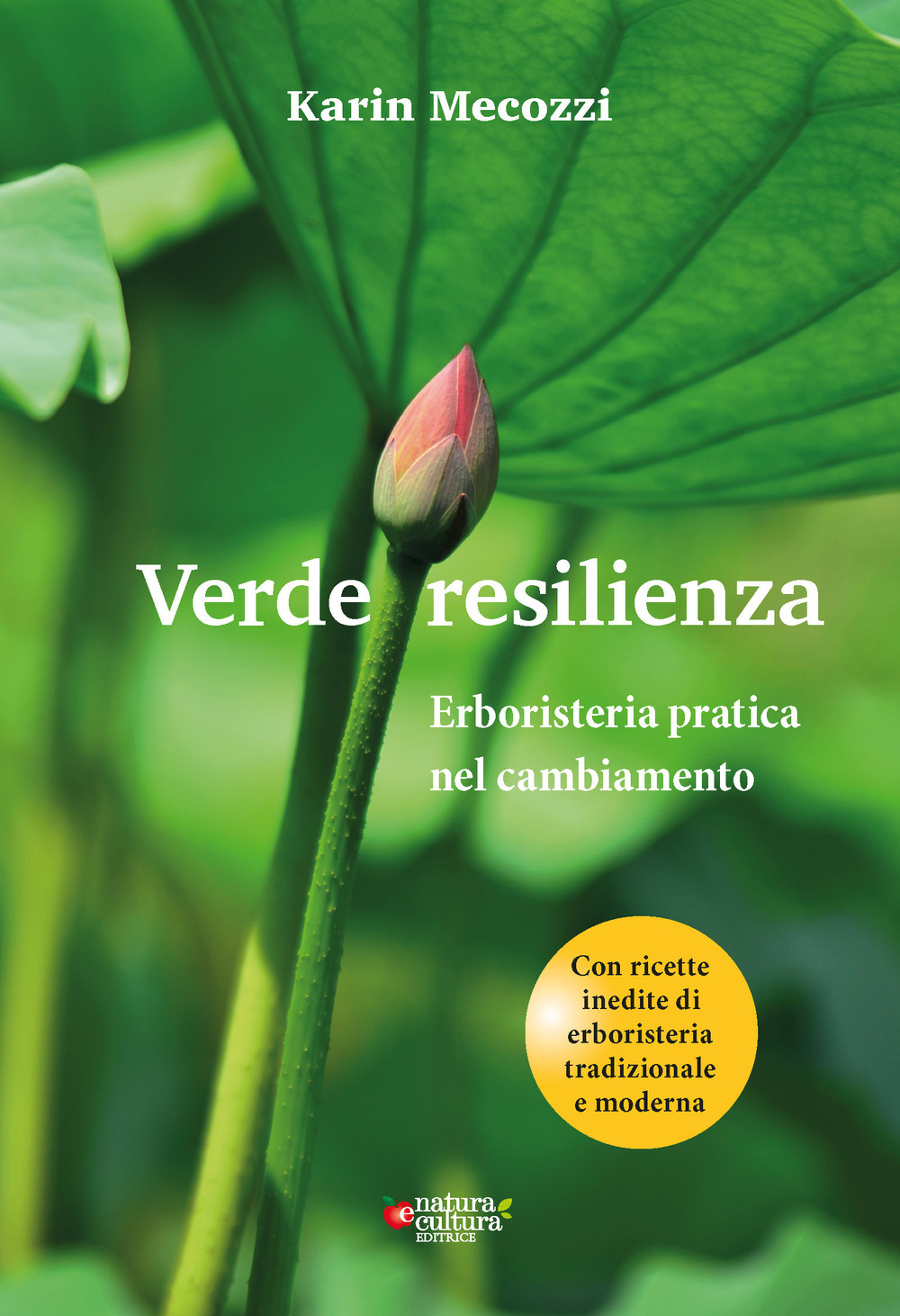 Verde resilienza. Erboristeria pratica nel cambiamento