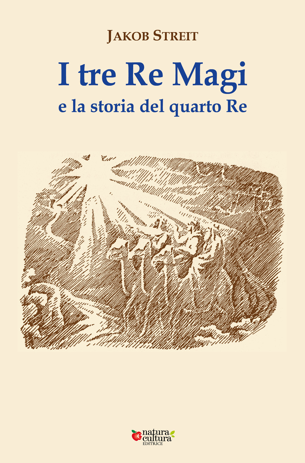 I tre Re Magi e la storia del quarto Re. Ediz. ampliata