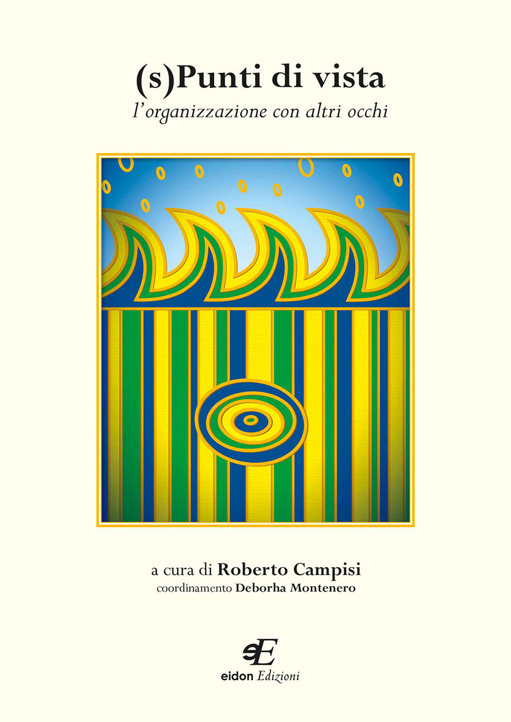 (S)Punti di vista. L'organizzazione con altri occhi