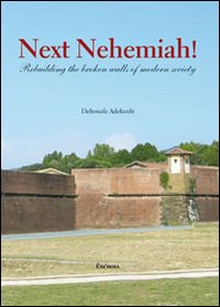 Next nehemiah! Rebuilding the broken walls of modern society
