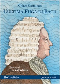 L'ultima fuga di Bach