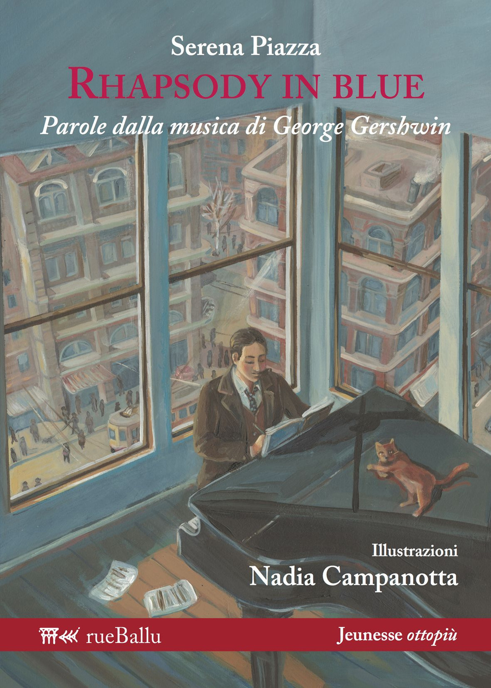 Rhapsody in blue. Parole dalla musica di George Gershwin. Ediz. illustrata