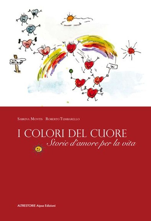 I colori del cuore. Storie d'amore per la vita