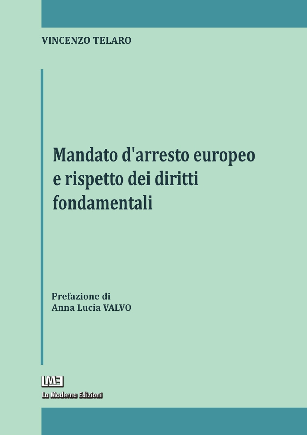 Mandato d'arresto europeo e rispetto dei diritti fondamentali