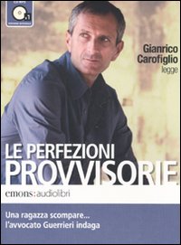 Le perfezioni provvisorie letto da Gianrico Carofiglio. Audiolibro. CD Audio formato MP3