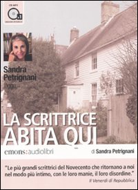 La scrittrice abita qui letto da Sandra Petrignani. Audiolibro. CD Audio formato MP3