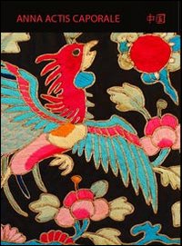 Cina. Anna Actis Caporale. Ediz. illustrata