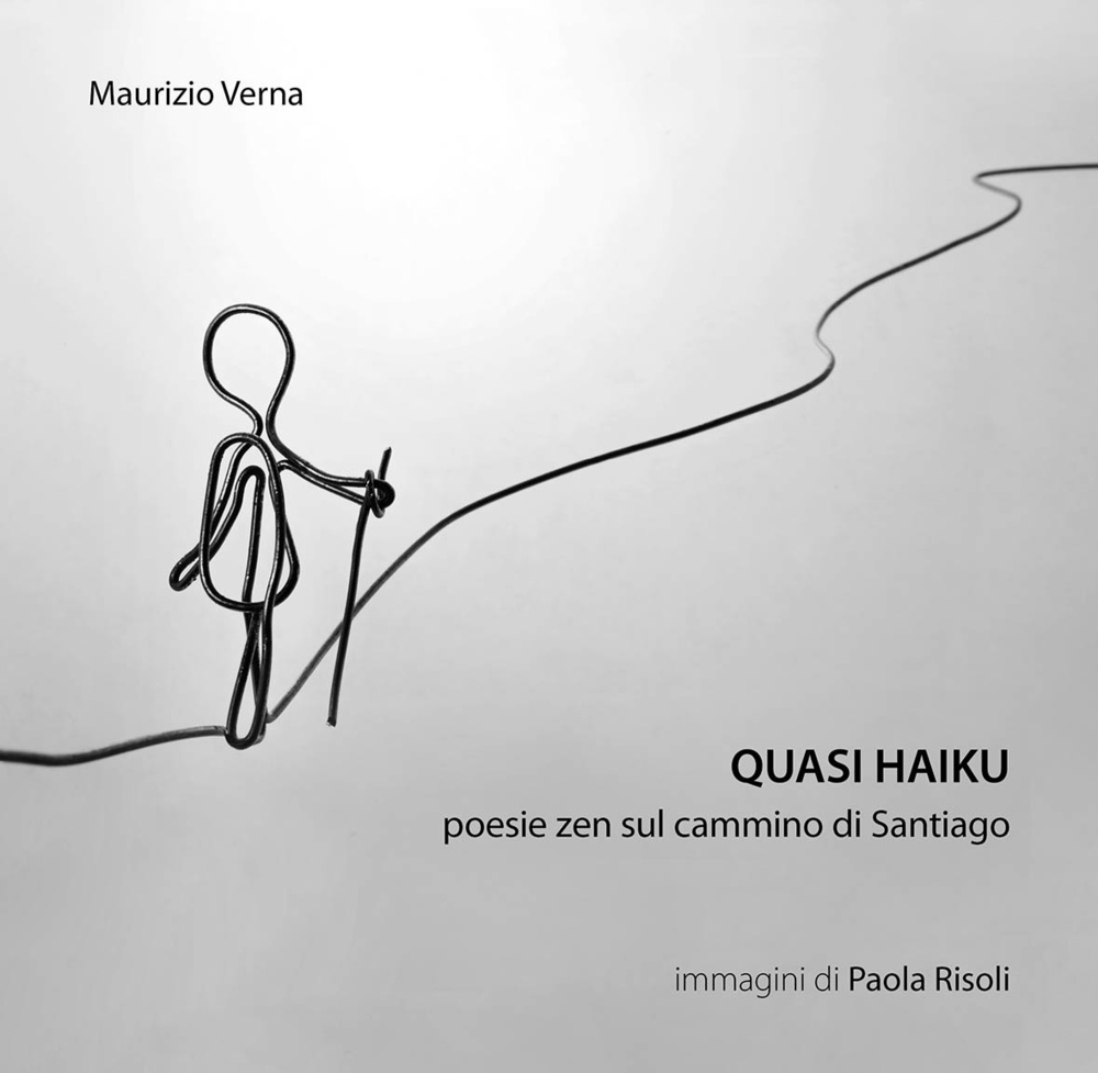 Quasi haiku. Poesie zen sul cammino di Santiago
