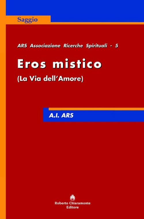 Eros mistico. La via dell'amore