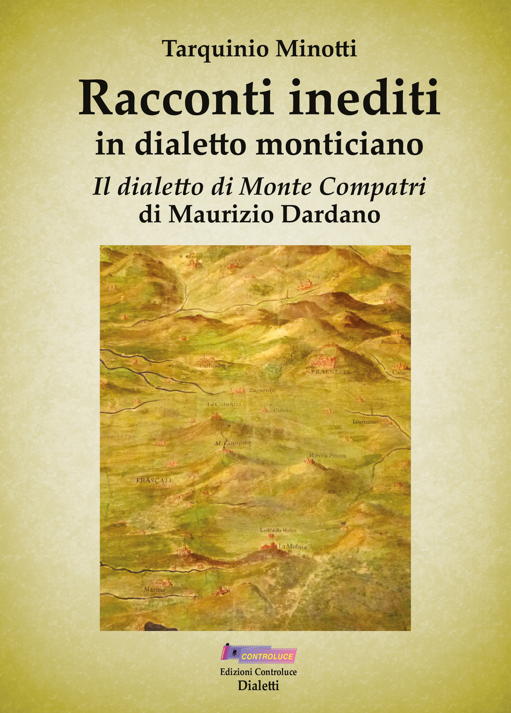 Racconti inediti in dialetto monticiano. Il dialetto di Monte Compatri