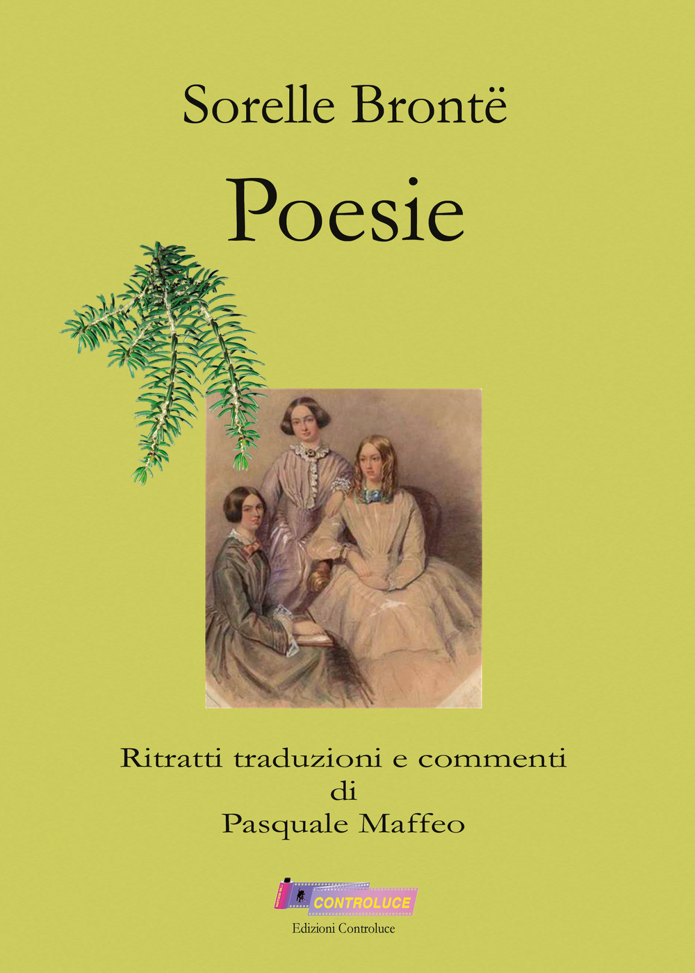 Sorelle Brontë. Poesie. Ritratti traduzioni e commenti di Pasquale Maffeo