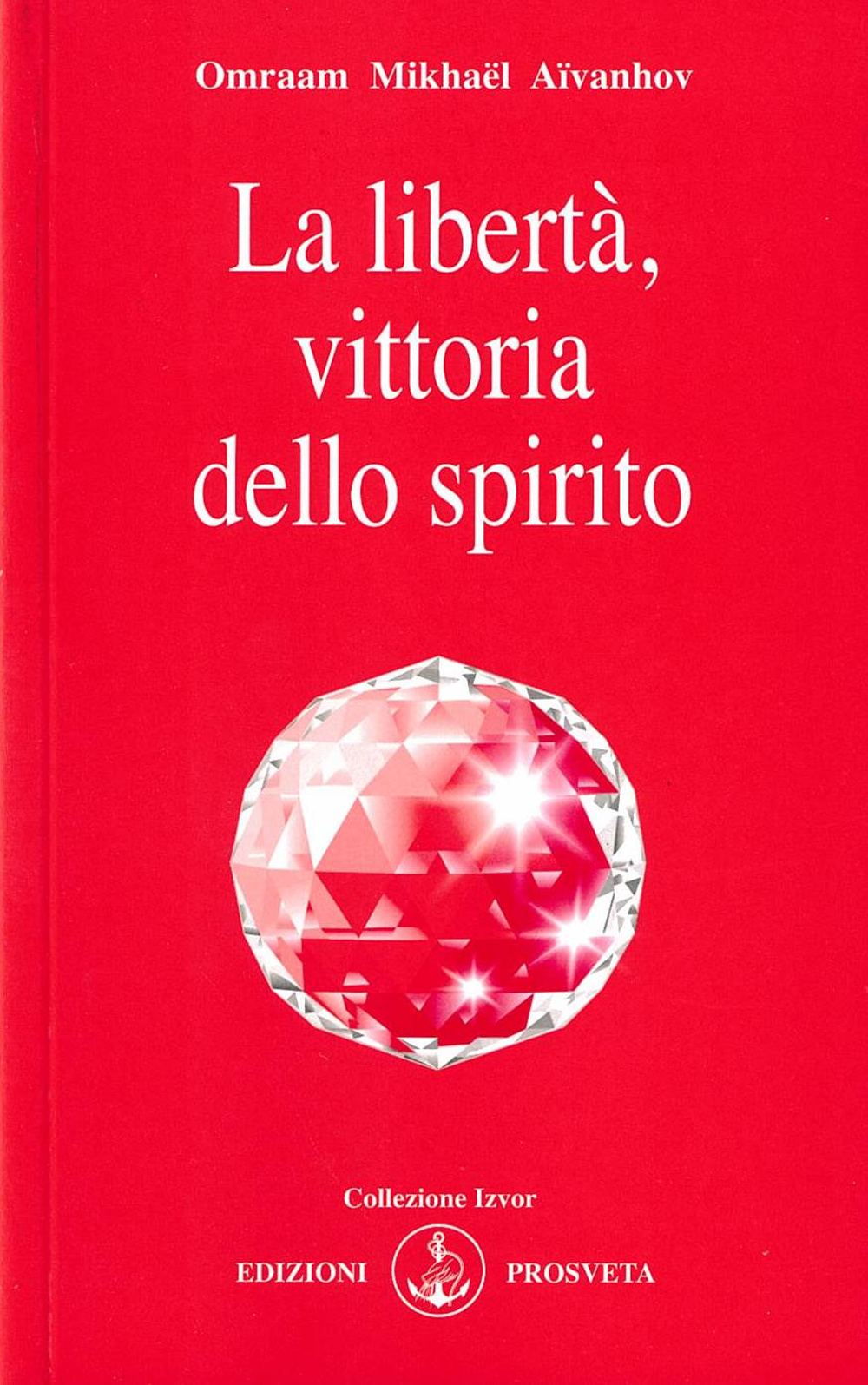 La libertà, vittoria dello spirito