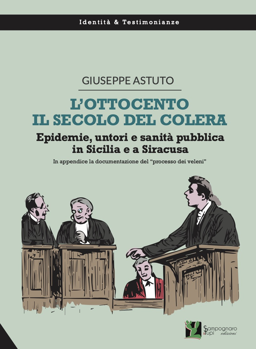 L'Ottocento, il secolo del colera. Epidemie, untori e sanità pubblica in Sicilia e a Siracusa