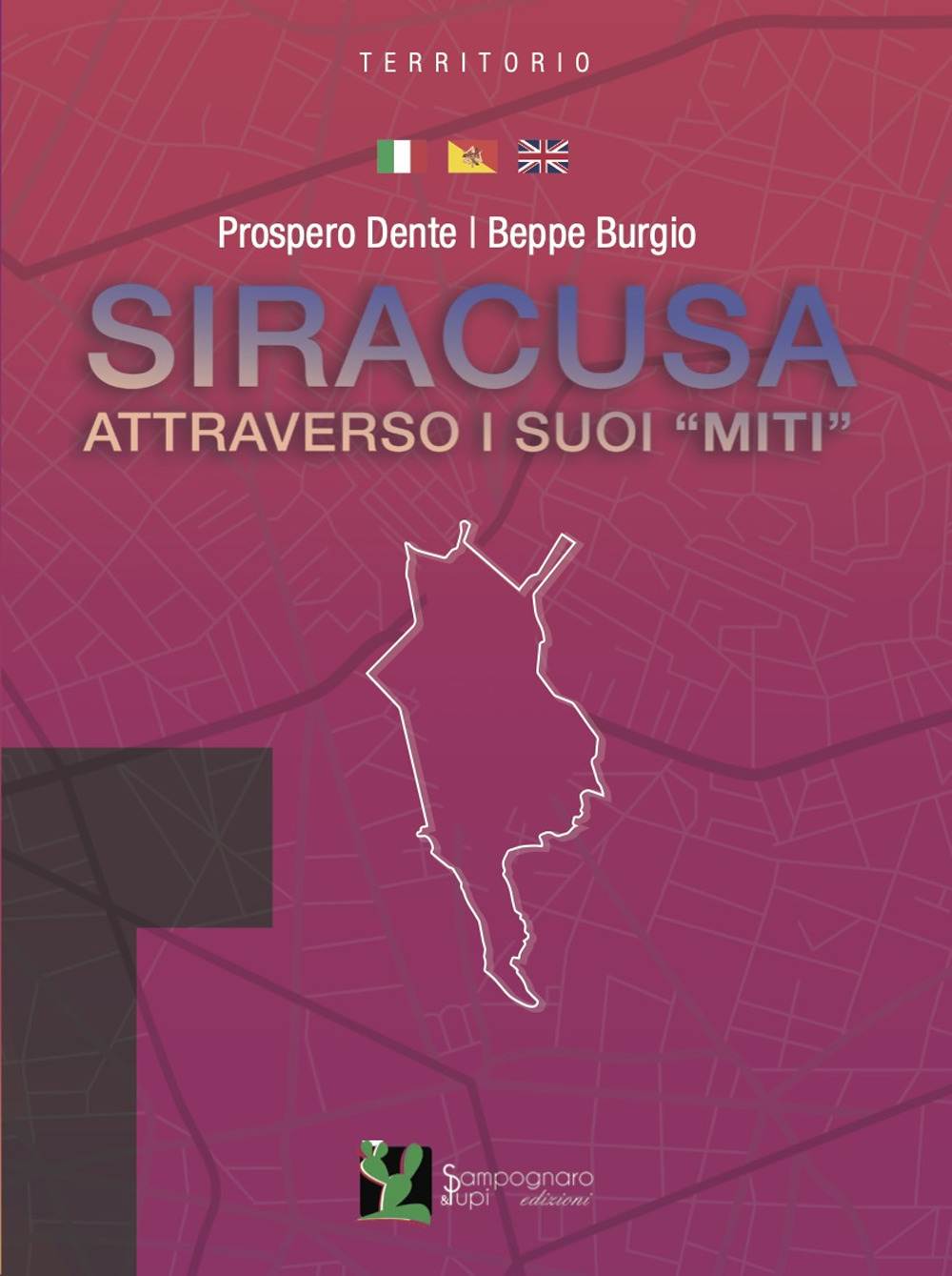 Siracusa attraverso i suoi «miti». Ediz. italiana e inglese