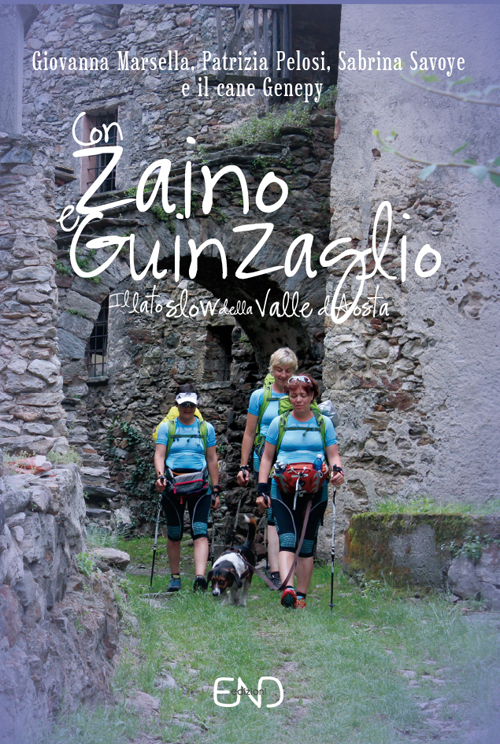 Con zaino e guinzaglio. Il lato slow della Valle d'Aosta