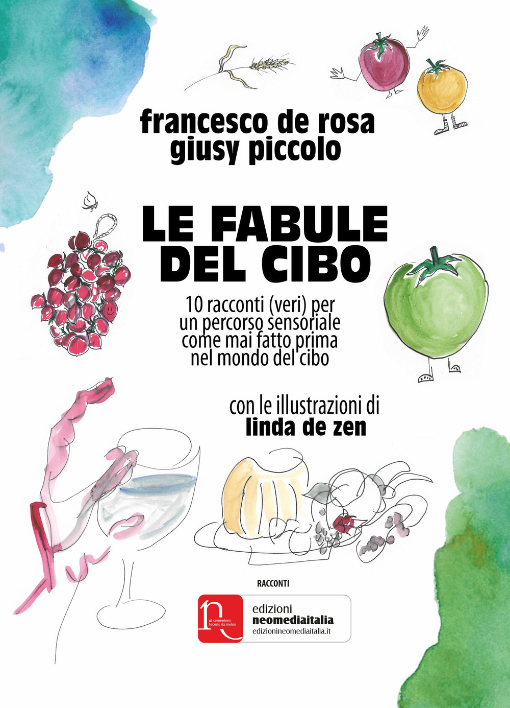 Le fabule del cibo. 10 racconti (veri) per un percorso sensoriale come mai fatto prima nel mondo del cibo