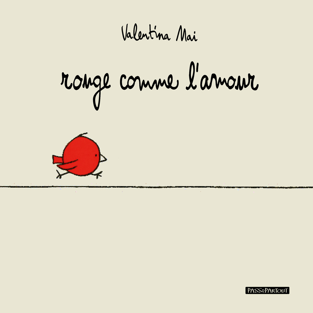 Rouge comme l'amour. Ediz. illustrata