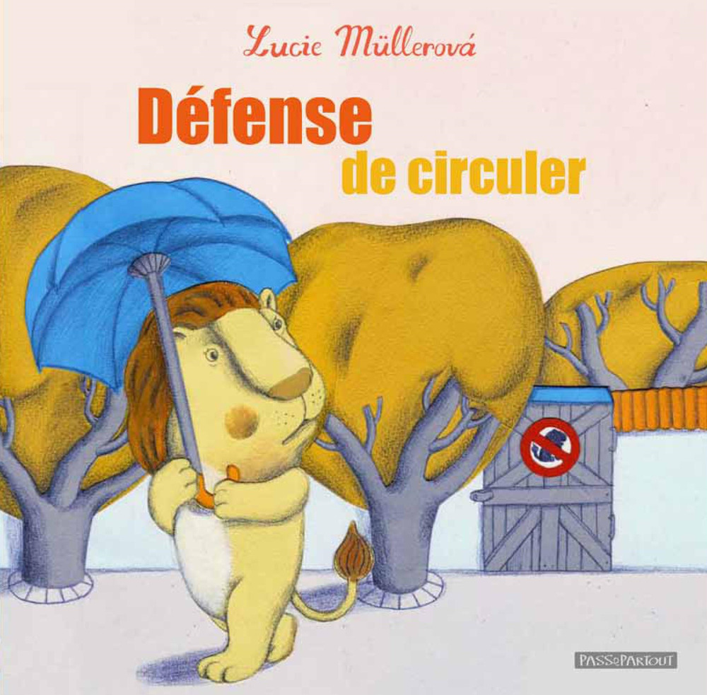 Défense de circuler. Ediz. illustrata