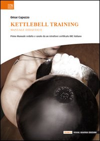 Kettlebell training. Manuale didattico