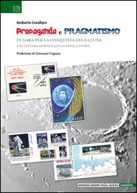 Propaganda e pragmatismo. In gara per la conquista della luna