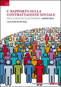 6° Rapoprto sulla contrattazione sociale nella provincia di Torino