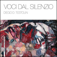 Voci dal silenzio. Ediz. illustrata