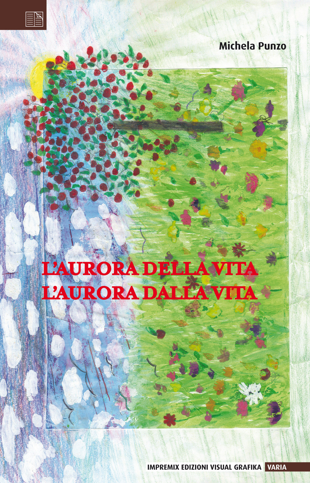 L'aurora della vita, l'aurora dalla vita