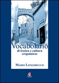 Vocabolario di lessico e cultura cropalatese