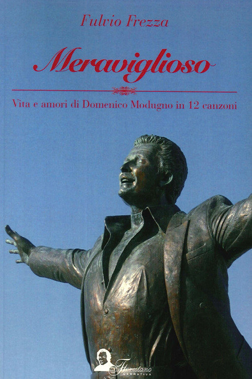 Meraviglioso. Vita e amori di Domenico Modugno in 12 canzoni