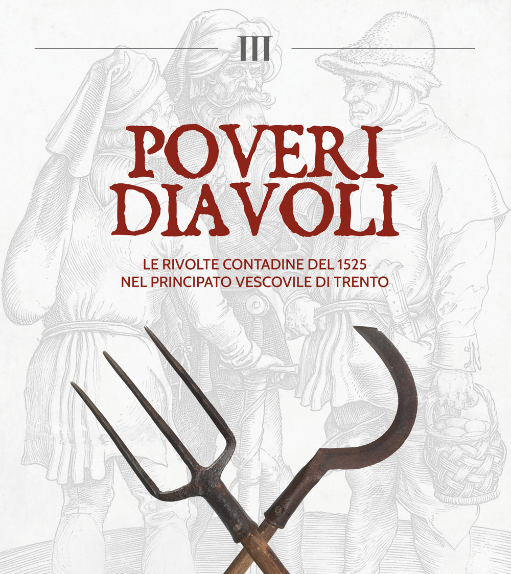 Poveri diavoli. Le rivolte contadine del 1525 nel Principato vescovile di Trento
