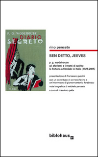 Ben detto, Jeeves, P.G. Wodehouse: gli aforismi e i motti di spirito, la fortuna editoriale in Italia (1928-2015)