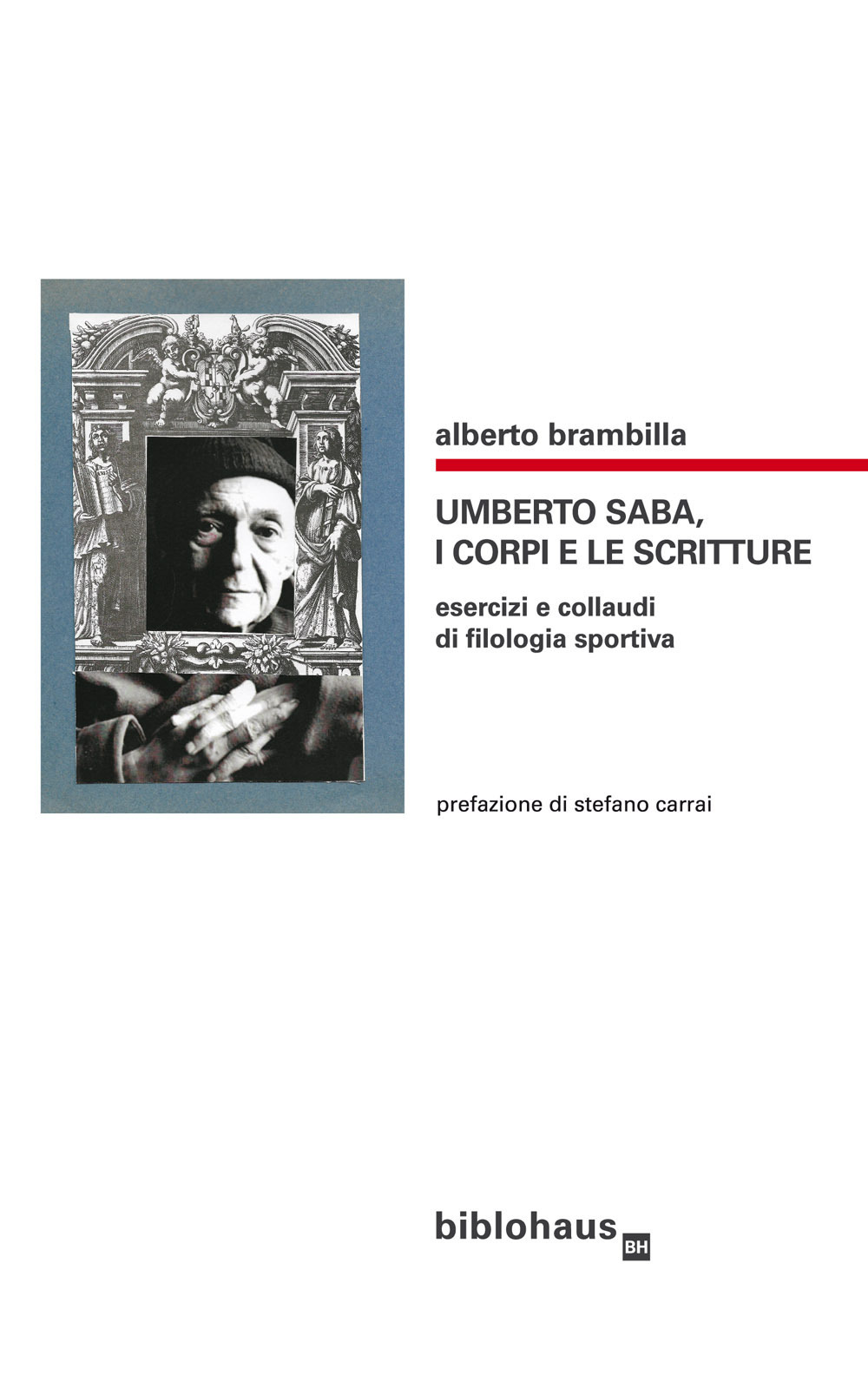 Umberto Saba, i corpi e le scritture. Esercizi e collaudi di filologia sportiva