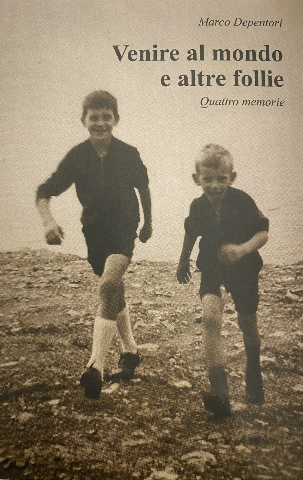 Venire al mondo e altre follie. Quattro memorie