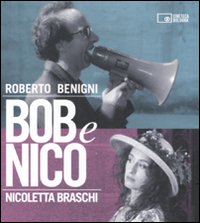 Bob e Nico. Ediz. illustrata