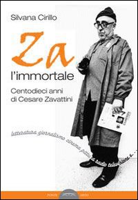 Za l'immortale. Centodieci anni di Cesare Zavattini