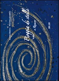 Pioggia di stelle a Rosasco. Ediz. illustrata