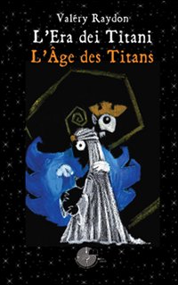 Il libro dei titani. Ediz. italiana e francese