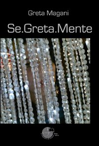 Se.Greta.Mente