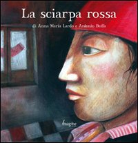 La sciarpa rossa. Ediz. illustrata