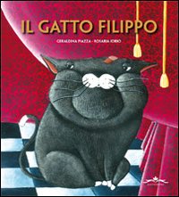 Il gatto Filippo. Ediz. illustrata