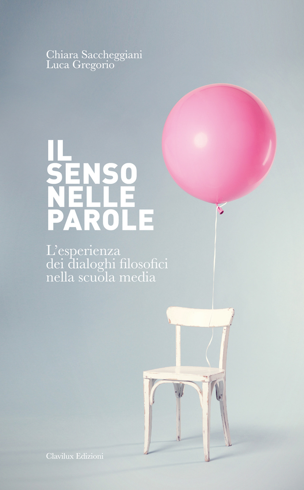 Il senso nelle parole. L'esperienza dei dialoghi filosofici nella scuola media. Ediz. per la scuola