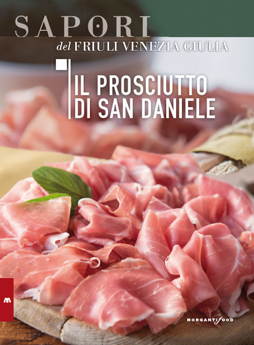 Il prosciutto di San Daniele