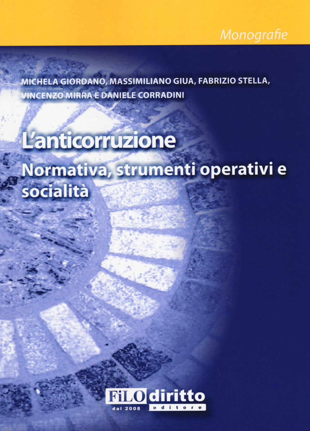 L'anticorruzione. Normativa, strumenti operativi e sociali