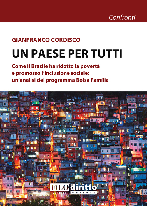 Un paese per tutti. Come il Brasile ha ridotto la povertà e promosso l'inclusione sociale: un'analisi del programma Bolsa Família