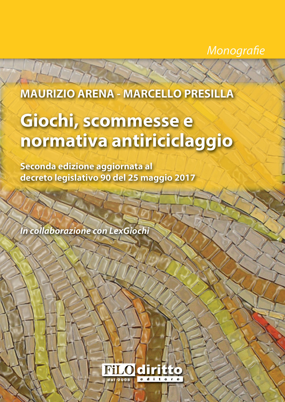 Giochi, scommesse e normativa antiriciclaggio. Seconda edizione aggiornata al decreto legislativo 90 del 25 maggio 2017